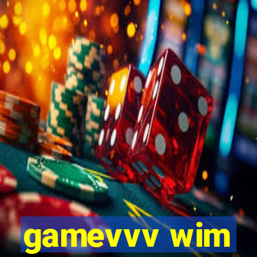 gamevvv wim